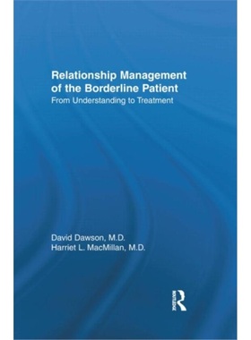 预订Relationship Management Of The Borderline Patient:From Understanding To Treatmen[9780876307144]