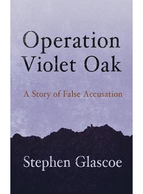 预订不退不换Operation Violet Oak:A Story of False Accusation