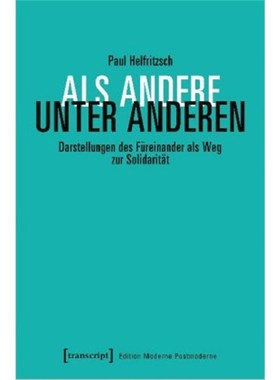 预订【德语】Als Andere unter Anderen:Darstellungen des Füreinander als Weg zur Solidarität