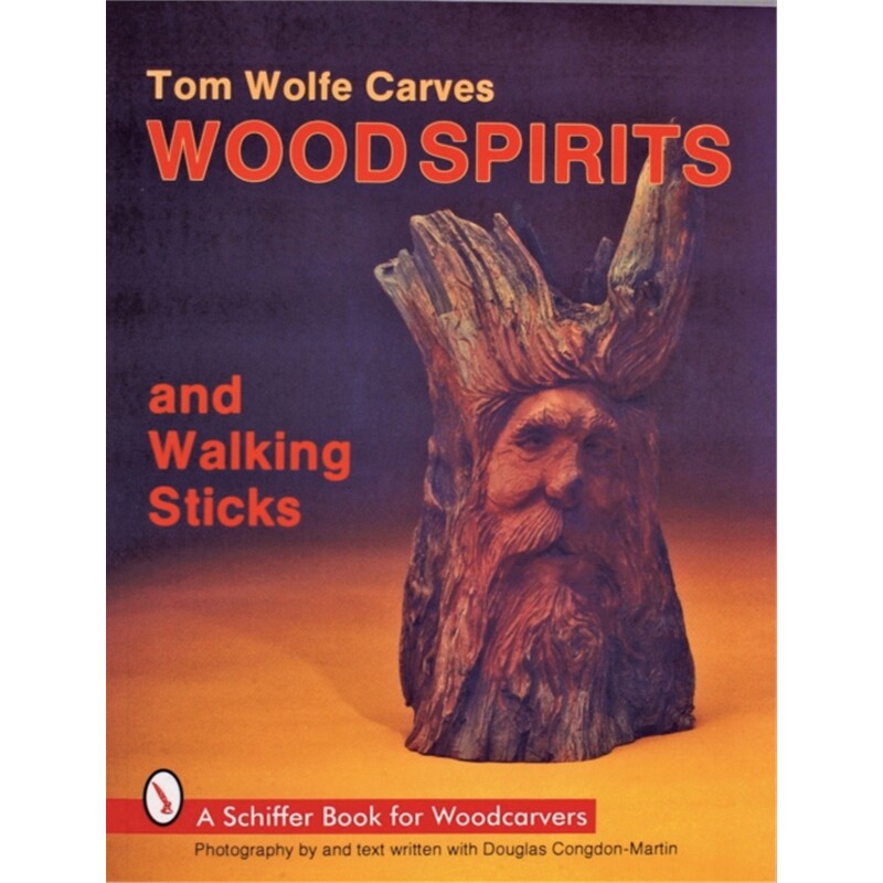 预订不退不换Tom Wolfe Carves Woodspirits and Walking Sticks
