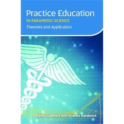 按需印刷不退不换图书Practice Education in Paramedic Science:Theories and Application[9781859596692]