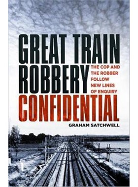 预订Great Train Robbery Confidential:The Cop and the Robber Follow New Lines of Enquiry
