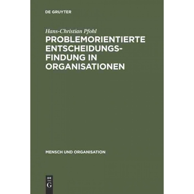 按需印刷DEG Problemorientierte Entscheidungsfindung in Organisationen[9783110070934]