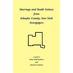 按需印刷Marriage and Death Notices from Schuyler County, New York Newspapers[9780788431739]