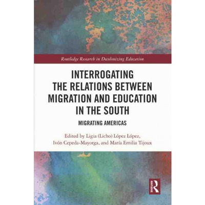 按需印刷TF Interrogating the Relations between Migration and Education in the South[9780367547578]