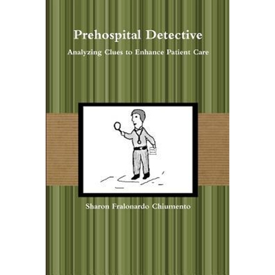 按需印刷Prehospital Detective - Analyzing Clues to Enhance Patient Care[9781387166763]