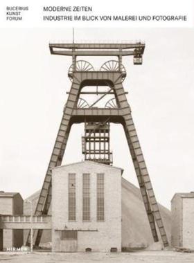 预订【德语】 Moderne Zeiten:Industrie im Blick von Malerei und Fotografie