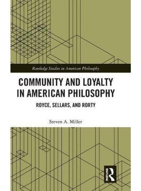 按需印刷不退不换Community and Loyalty in American Philosophy[9781138570238]