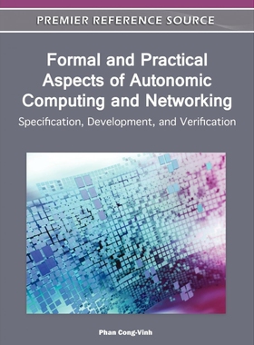 按需印刷不退不换Formal and Practical Aspects of Autonomic Computing and Networking[9781609608453]