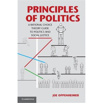 按需印刷Principles of Politics:A Rational Choice Theory Guide to Politics and Social Justice[9781107601642]