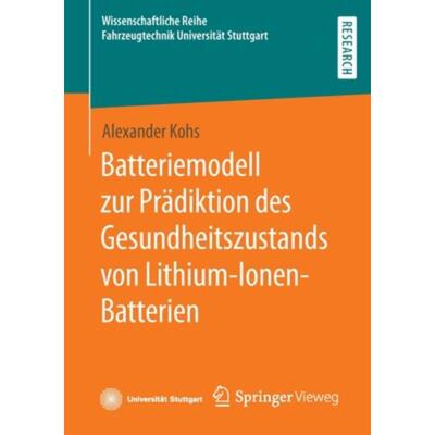 预订不退不换德语 Batteriemodell zur Prädiktion des Gesundheitszustands von Lithium-Ionen-Batterien: