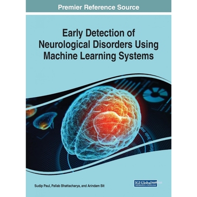 按需印刷Early Detection of Neurological Disorders Using Machine Learning Systems[9781522585671]