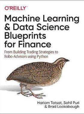 预订Machine Learning and Data Science Blueprints for Finance:From Building Trading Strategies to Robo-Advisors Using Pyt