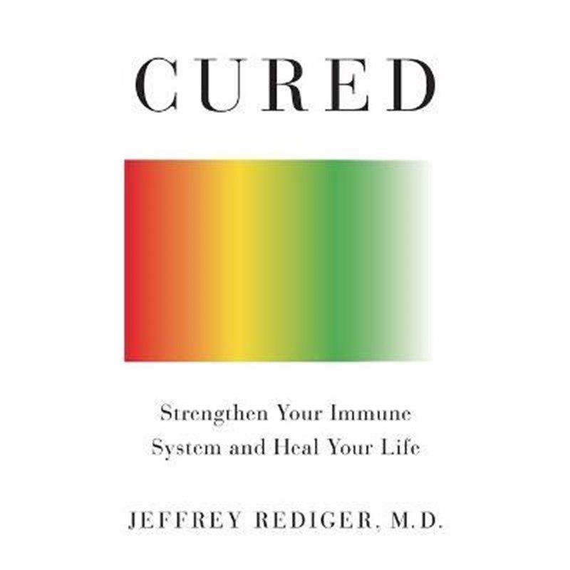 预订cured:strengthen your immune system and heal your life