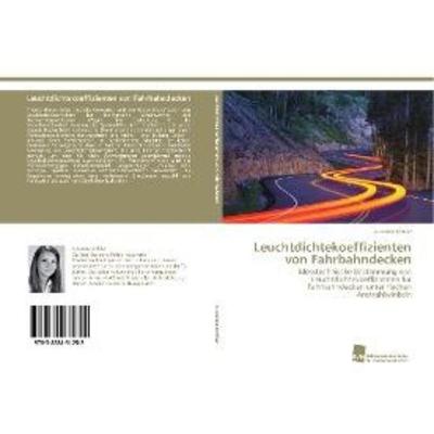 预订【德语】 Leuchtdichtekoeffizienten von Fahrbahndecken:Messtechnische Bestimmung von Leuchtdi
