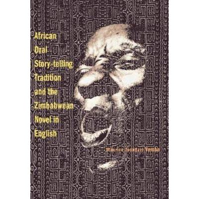 预订African Oral Story-Telling Tradition and the Zimbabwean Novel in English