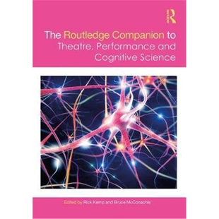 按需印刷不退不换图书The Companion Routledge Performance and Theatre Science 9781138048898 Cognitive