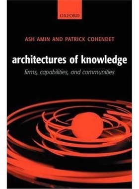按需印刷Architectures of Knowledge:Firms, Capabilities, and Communities[9780199253333]