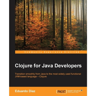 按需印刷Clojure for Java Developers[9781785281501]