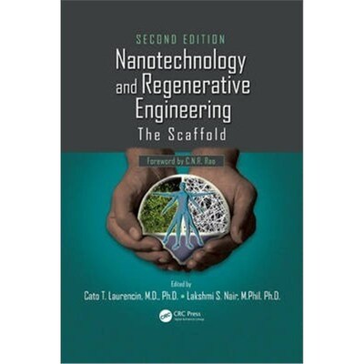 按需印刷不退不换Nanotechnology and Regenerative Engineering:The Scaffold, Second Edition[9781466585379]