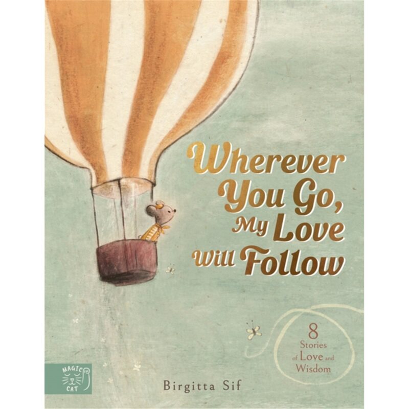 现货Wherever You Go, My Love Will Follow无论身在何处，我的爱将与你同在 凯特格林纳威奖入围画师 英语原版[9781915569479]