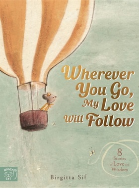 现货Wherever You Go, My Love Will Follow无论身在何处，我的爱将与你同在 凯特格林纳威奖入围画师 英语原版[9781915569479]