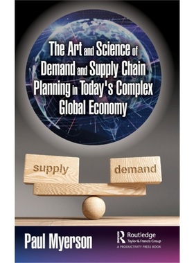 按需印刷TF The Art and Science of Demand and Supply Chain Planning in Today s Complex Global E