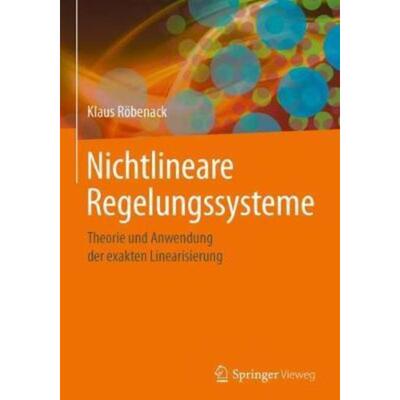 预订不退不换德语 Nichtlineare Regelungssysteme:Theorie und Anwendung der exakten Linearisierung