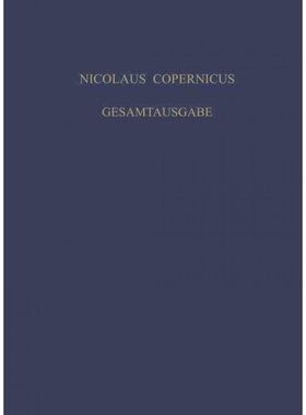 预订DEG Nicolaus Copernicus Gesamtausgabe, Band III 3, de Revolutionibus. Die Erste Deutsche Ubersetzung