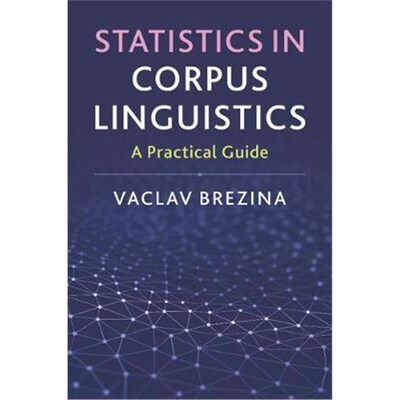 按需印刷Statistics in Corpus Linguistics:A Practical Guide[9781107125704]