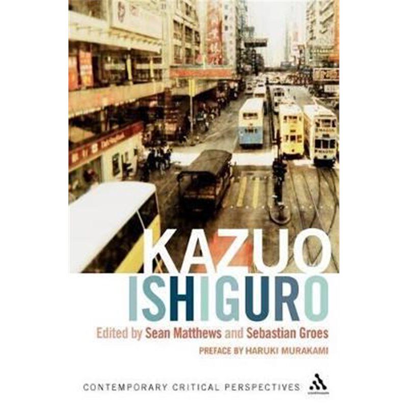 按需印刷不退不换Kazuo Ishiguro:Contemporary Critical Perspectives[9780826497246]