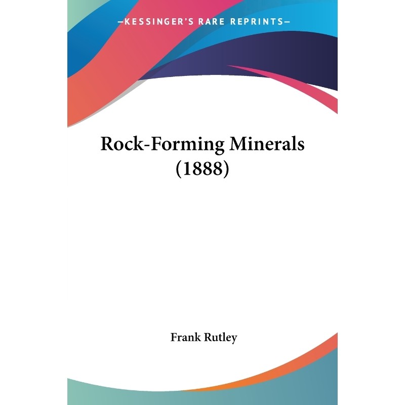 按需印刷不退不换Rock-Forming Minerals (1888)[9781437094183]
