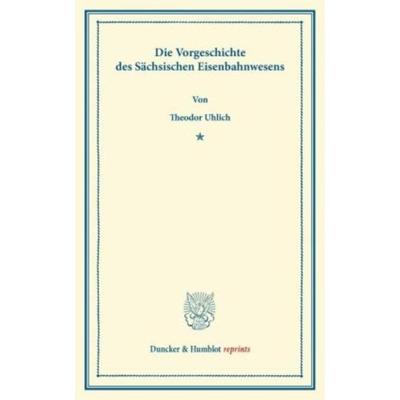 预订【德语】 Die Vorgeschichte des Sachsischen Eisenba