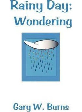 按需印刷Rainy Day:Wondering: Poems for a Rainy Day[9780982780527]