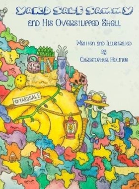 按需印刷Yard Sale Sammy and His Overstuffed Shell[9780359746873]