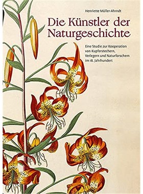 预订【德语】 Die Künstler der Naturgeschichte:Eine Studie zur Kooperation von Kupferstechern, Verlegern und Naturforsch