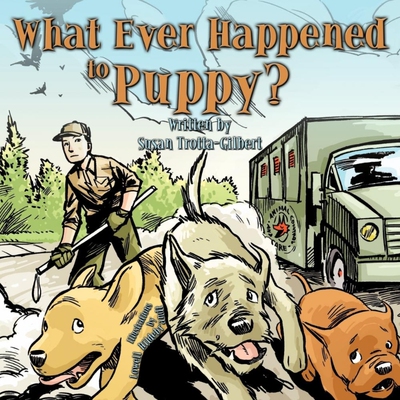 按需印刷What Ever Happened to Puppy?[9781449044824]