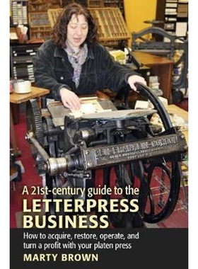 按需印刷不退不换A 21st-Century Guide to the Letterpress Business[9781603370066]
