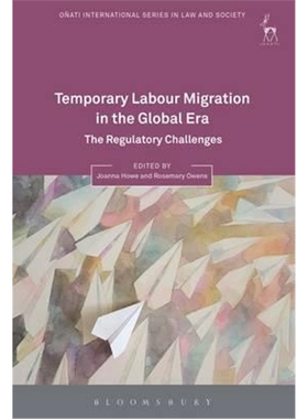 按需印刷不退不换Temporary Labour Migration in the Global Era:The Regulatory Challenges[9781509906284]