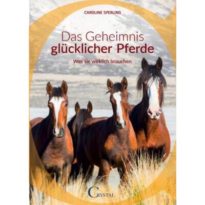 预订【德语】 Das Geheimnis glücklicher Pferde:Was sie wirklich brauchen