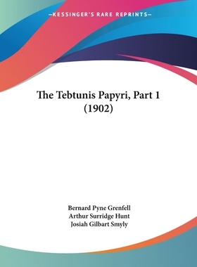 按需印刷The Tebtunis Papyri, Part 1 (1902)[9781104402617]