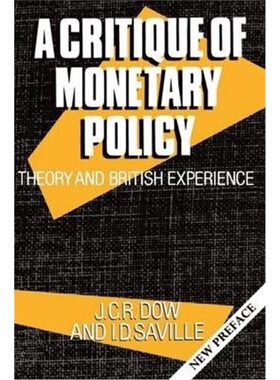 按需印刷不退不换A Critique of Monetary Policy:Theory and British Experience[9780198283195]