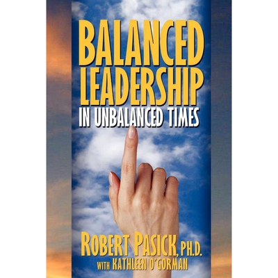 按需印刷不退不换Balanced Leadership in Unbalanced Times[9781934879139]