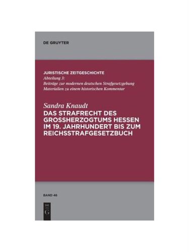 预订不退不换德语Das Strafrecht des Gro?herzogtums Hessen im 19. Jahrhundert bis zum Reichsstrafgesetzbuch: