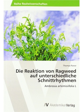 预订【德语】Die Reaktion von Ragweed auf unterschiedliche Schnittrhythmen[9783330516533]