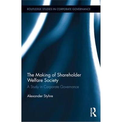 按需印刷The Making of Shareholder Welfare Society:A Study in Corporate Governance[9781138636040]