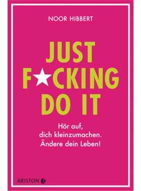 预订【德语】Just F*cking do it: Stop Playing Small. Transform Your Life[9783424202205]