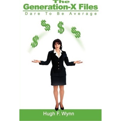 按需印刷不退不换The Generation-X Files:(Dare to Be Average)[9780595218615]