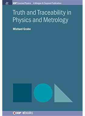 按需印刷 Truth and Traceability in Physics and Metrology[9781643270975]