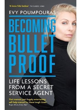 现货 Becoming Bulletproof 如何变得强大:Life Lessons from a Secret Service Agent  Evy Poumpouras